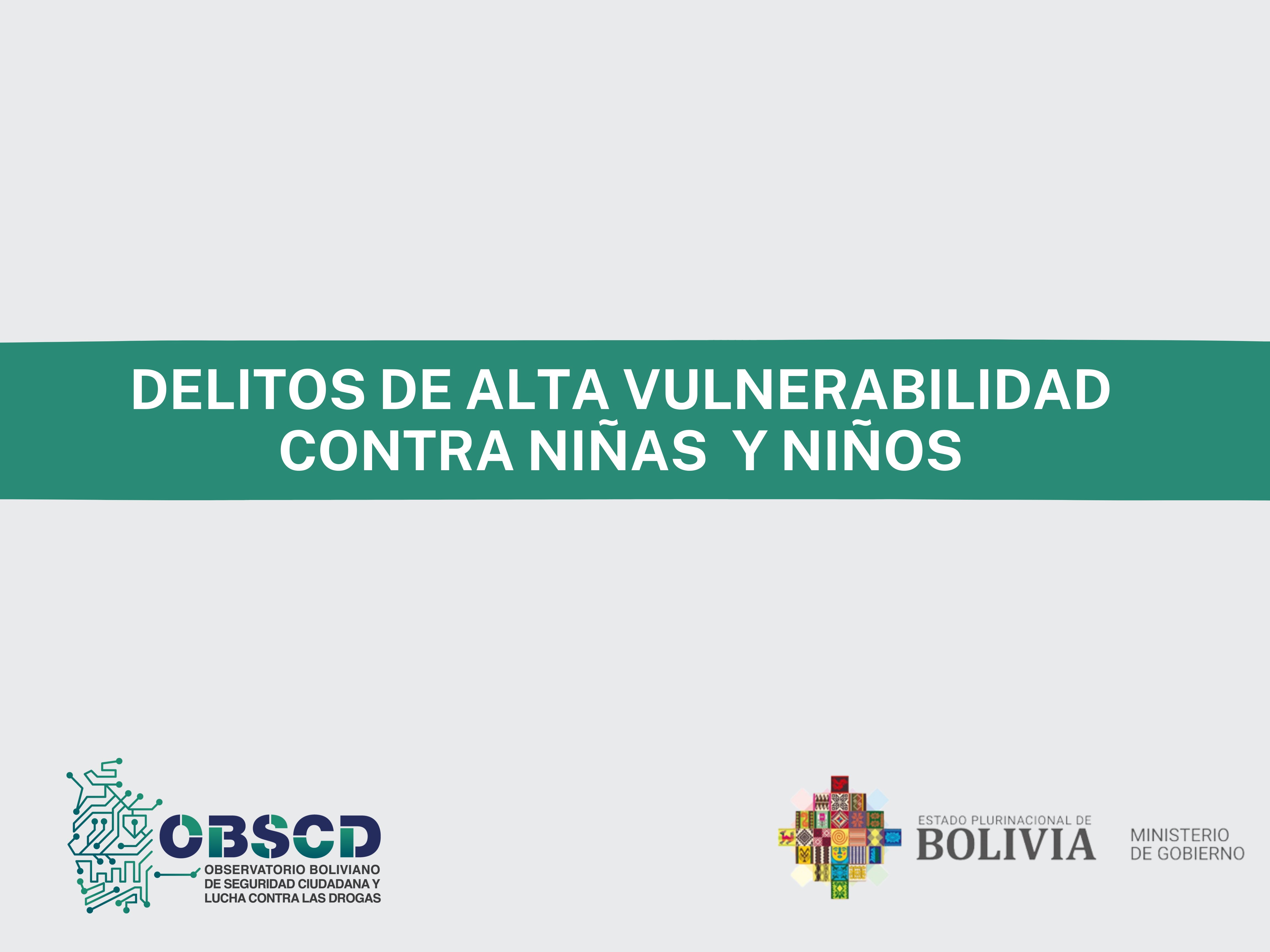 DELITOS DE ALTA VULNERABILIDAD CONTRA NIÑAS Y NIÑOS